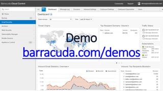 Demo
barracuda.com/demos
 