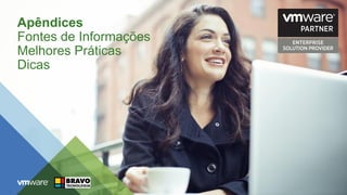 Apêndices
Fontes de Informações
Melhores Práticas
Dicas
 