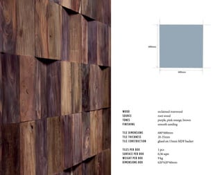 WOOD			 reclaimed rozewood
SOURCE			 root wood
TONES	 		purple, pink orange, brown
FINISHING	 	 smooth sanding
TILE DIMENSIONS		 600*600mm
TILE THICKNESS		 20-35mm
TILE CONSTRUCTION	 glued on 15mm MDF backer
TILES PER BOX		 1 pcs
SURFACE PER BOX		 0,36 sqm
WEIGHT PER BOX		 9 kg
DIMENSIONS BOX		 620*620*60mm
600mm
600mm
 
