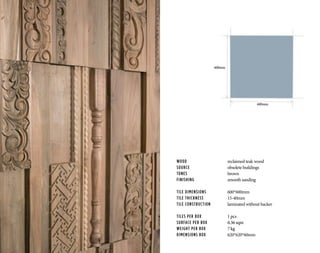 WOOD			 reclaimed teak wood
SOURCE			 obsolete buildings
TONES	 		brown
FINISHING	 	 smooth sanding
TILE DIMENSIONS		 600*600mm
TILE THICKNESS		 15-40mm
TILE CONSTRUCTION	 laminated without backer
TILES PER BOX		 1 pcs
SURFACE PER BOX		 0.36 sqm
WEIGHT PER BOX		 7 kg
DIMENSIONS BOX		 620*620*60mm
600mm
600mm
 