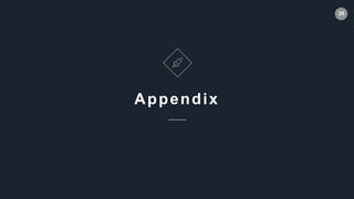26
Appendix
 