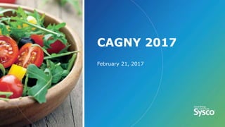 CAGNY 2017
February 21, 2017
 