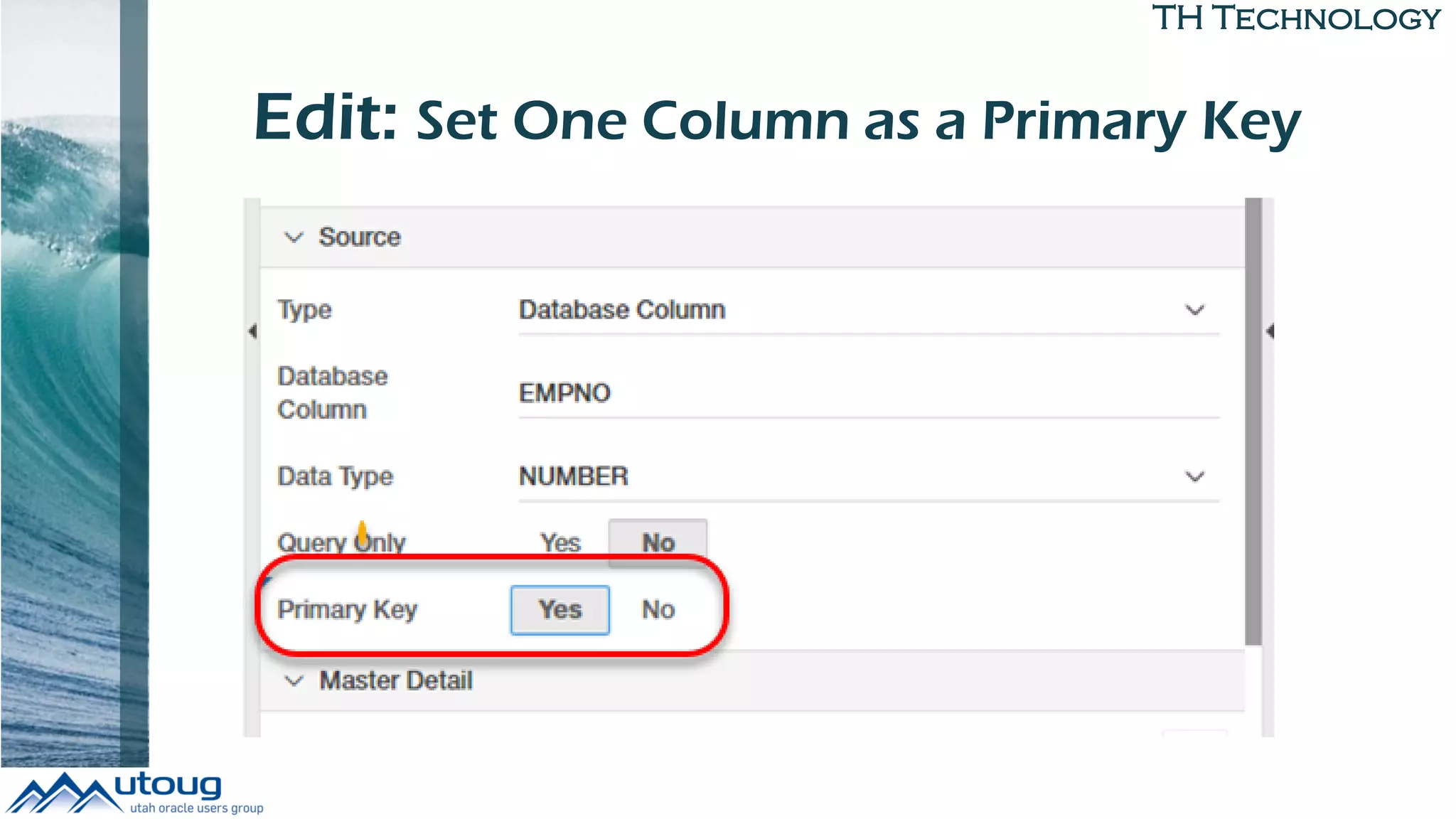 TH Technology
Edit: Set One Column as a Primary Key
 