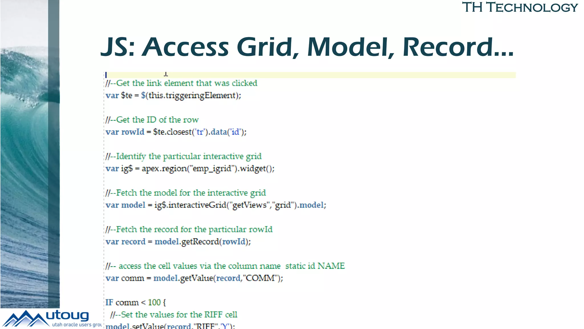 TH Technology
JS: Access Grid, Model, Record…
 