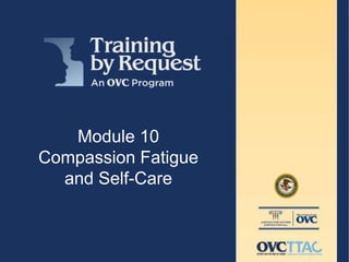 2017 compassion fatigue and self care | PPTX