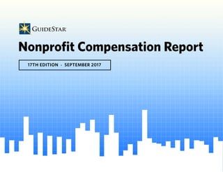 Nonproﬁt Compensation Report
17TH EDITION   SEPTEMBER 2017
 