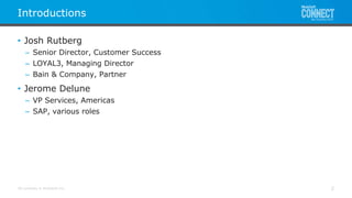 All contents © MuleSoft Inc.
Introductions
2
• Josh Rutberg
– Senior Director, Customer Success
– LOYAL3, Managing Director
– Bain & Company, Partner
• Jerome Delune
– VP Services, Americas
– SAP, various roles
 