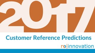 Customer Reference Predictions
 