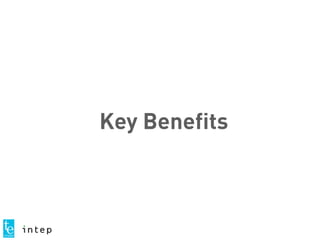 Key Benefits
 