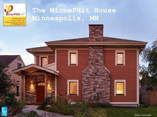 Photos: Corey Gaffer
The MinnePHit House
Minneapolis, MN
 