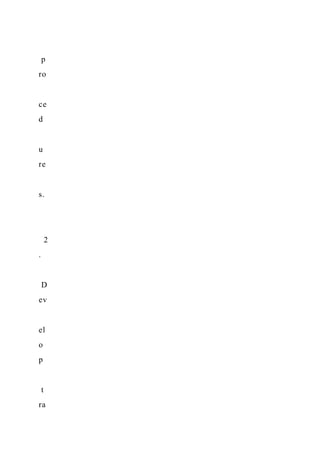 p
ro
ce
d
u
re
s.
2
.
D
ev
el
o
p
t
ra
 