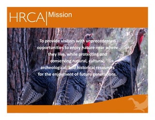 Mission
To provide visitors with unprecedented 
opportunities to enjoy nature near where 
they live, while protecting and 
conserving natural, cultural, 
archeological, and historical resources 
for the enjoyment of future generations.
 