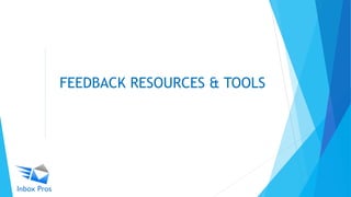 FEEDBACK RESOURCES & TOOLS
 