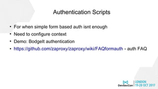 Suggestions:
●
Authenticate against any vulnerable app you have installed
Exercise – Authentication scripts
 