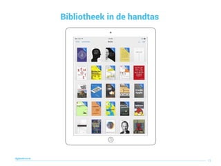 Bibliotheek in de handtas
15
digitaallezen.be
 