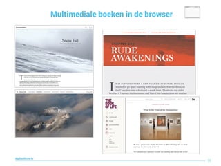 Multimediale boeken in de browser
70
digitaallezen.be
 