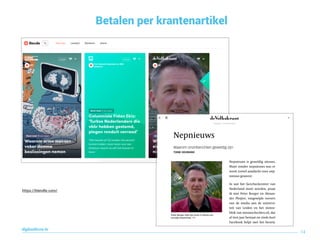 Betalen per krantenartikel
74
digitaallezen.be
https://blendle.com/
 