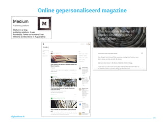 Online gepersonaliseerd magazine
79
digitaallezen.be
 