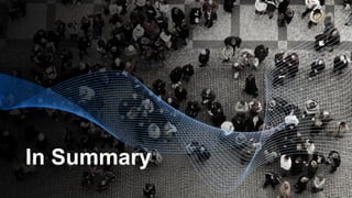 A Fundamental Shift
31
Elites manage
institutions to
do things “for”
the people
Influence has
shifted to the
people; people
using influence to
reject established
authority
Institutions
working
with the people;
institutional silos
dissolved
Influence
& Authority
Influence
& Authority
Influence
& Authority
Current Tension:
For the People
Old Model:
Paternalistic
Recent Model:
Establishment Rejection
In Summary
 