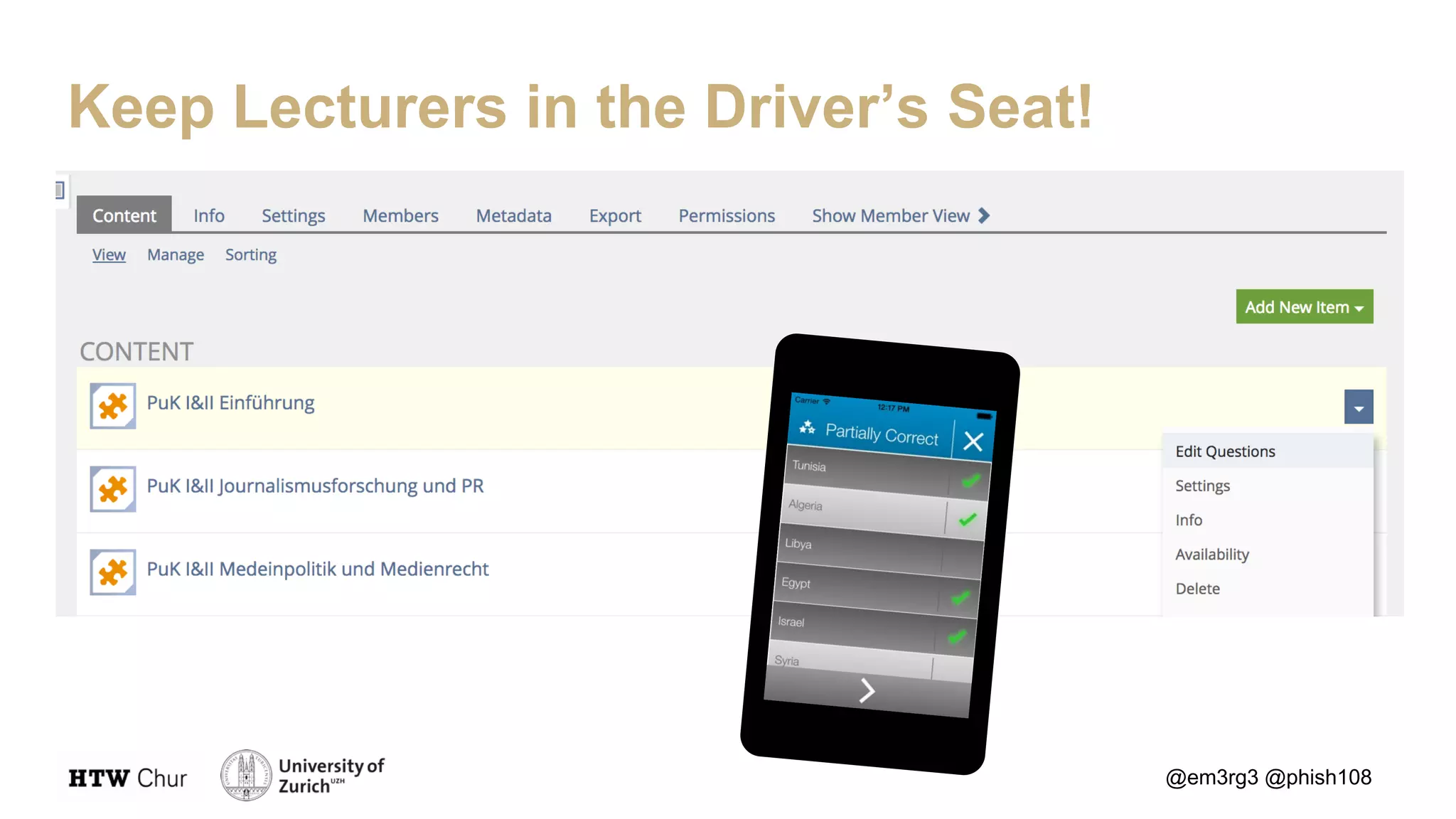 @em3rg3 @phish108
Keep Lecturers in the Driver’s Seat!
 