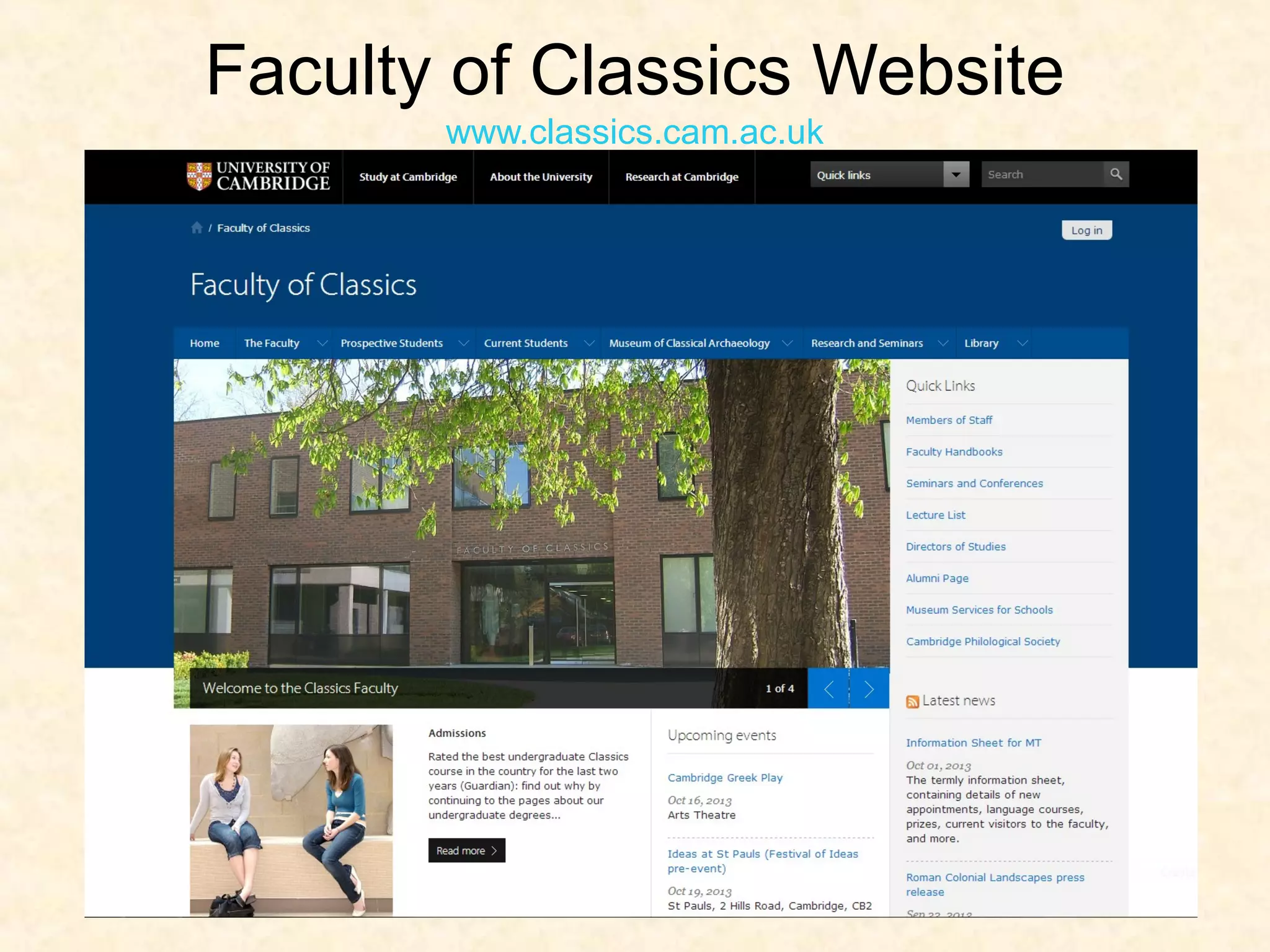 Faculty of Classics Website
www.classics.cam.ac.uk
 