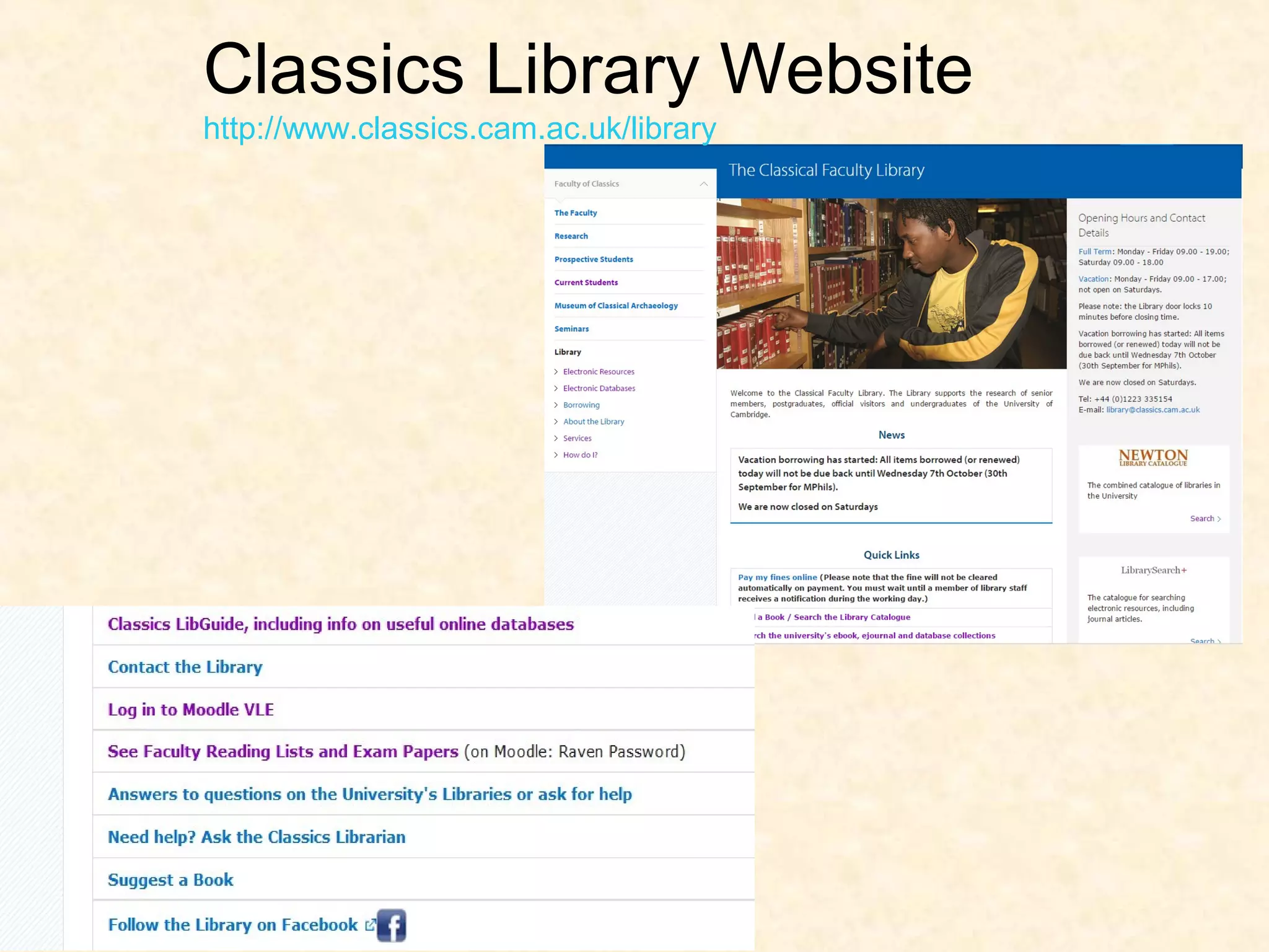 Classics Library Website
http://www.classics.cam.ac.uk/library
 