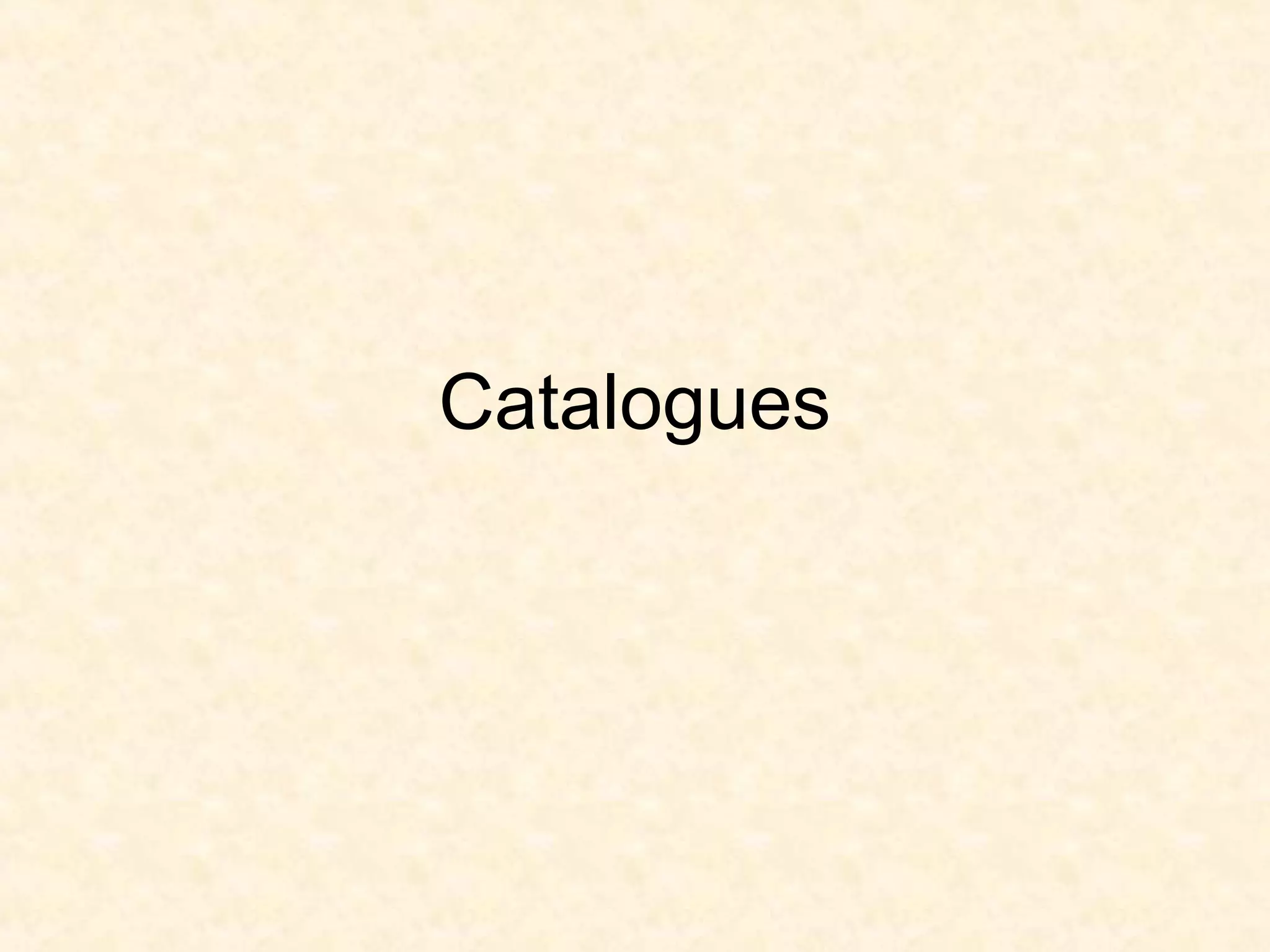 Catalogues
 