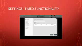 SETTINGS: TIMED FUNCTIONALITY
 