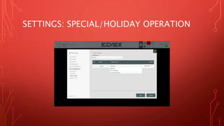 SETTINGS: SPECIAL/HOLIDAY OPERATION
 