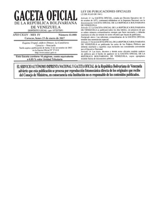 AÑO CXLIV - MES IV		 Número 41.080
Caracas, lunes 23 de enero de 2017
Esta Gaceta contiene 16 páginas, costo equivalente
a 6,85 % valor Unidad Tributaria
 