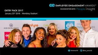 North America, 2017
January 25th 2018 | Wembley Stadium
@ee_awards
ENTRY PACK 2017
1 /eeawards
 