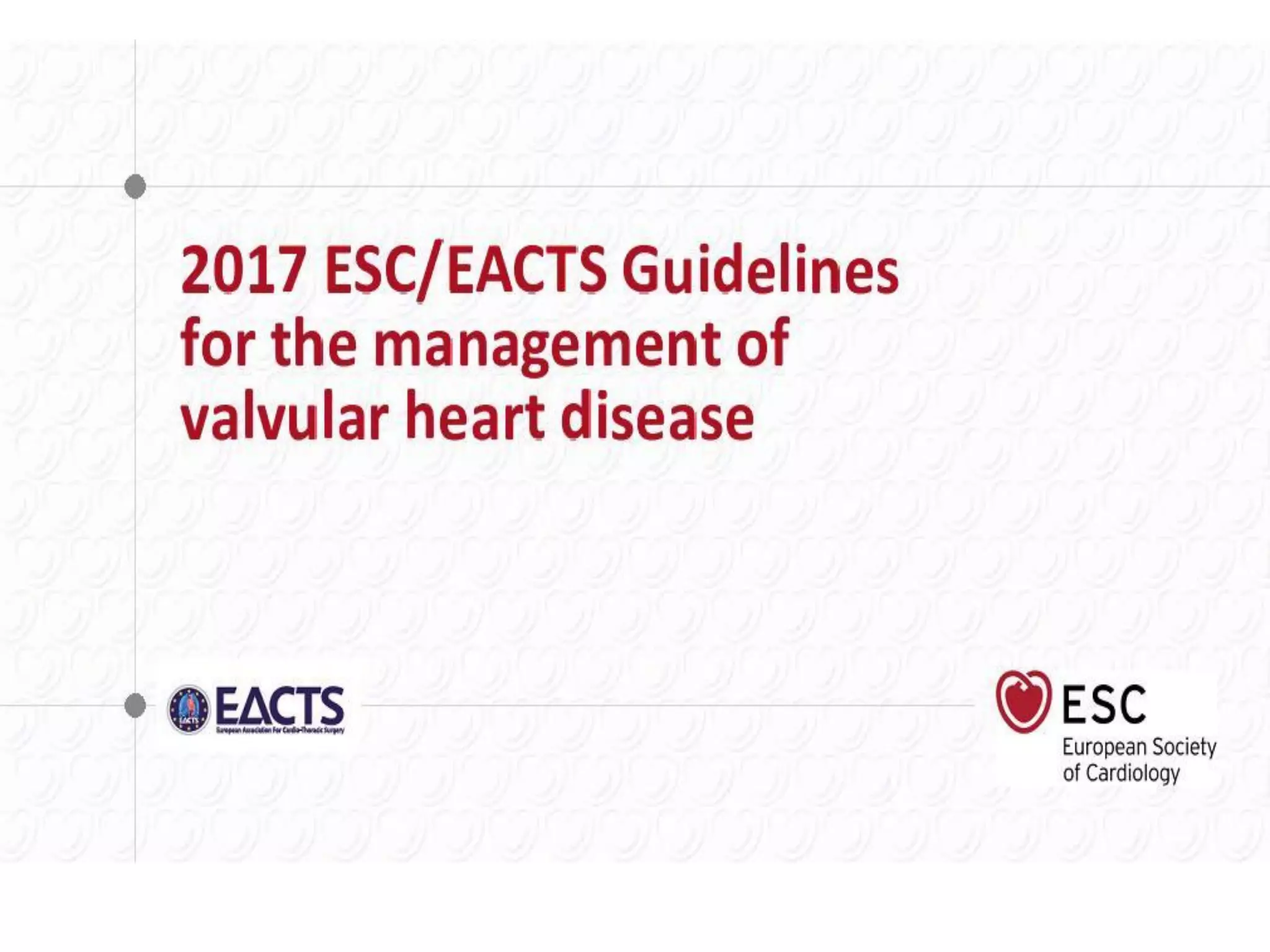 2017 esc eacts guidelines for the management of valvular heart disease PPT