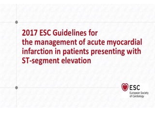 2017 esc guidelines for the management of acute myocardial infarction in patients presenting with st segment elevation