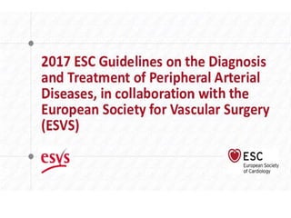 2017 esc guidelines on the diagnosis and treatment of peripheral arterial diseases   in collaboration with the esvs