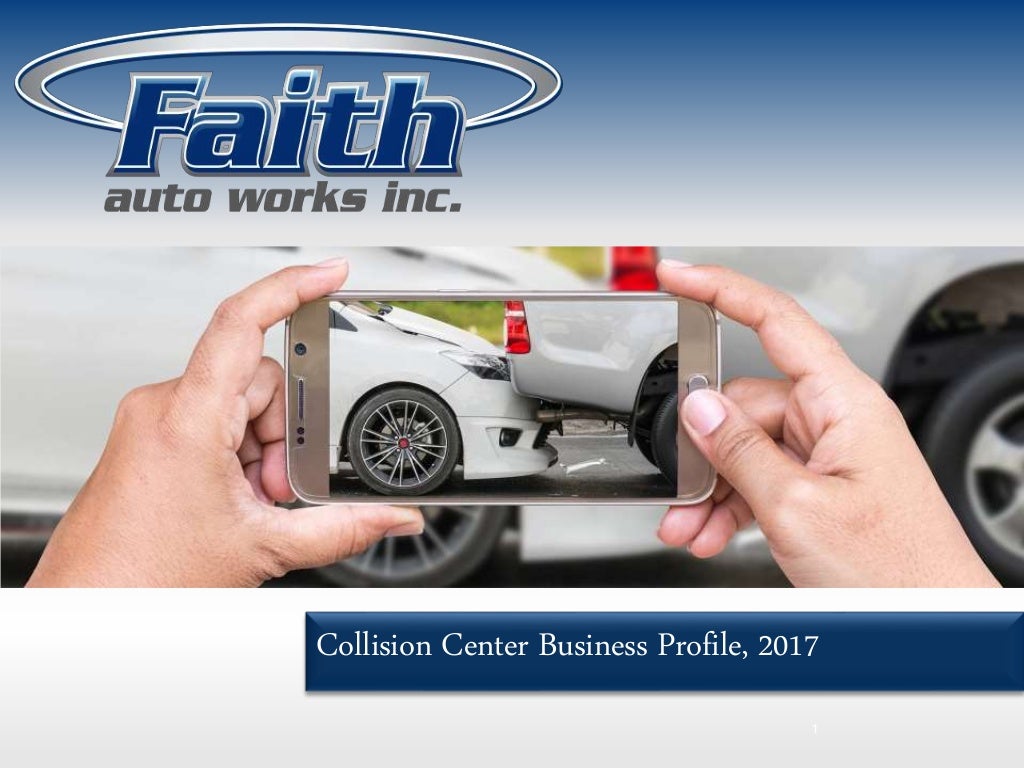Faith Auto Works Inc. Collision Center Business Profile 2017
