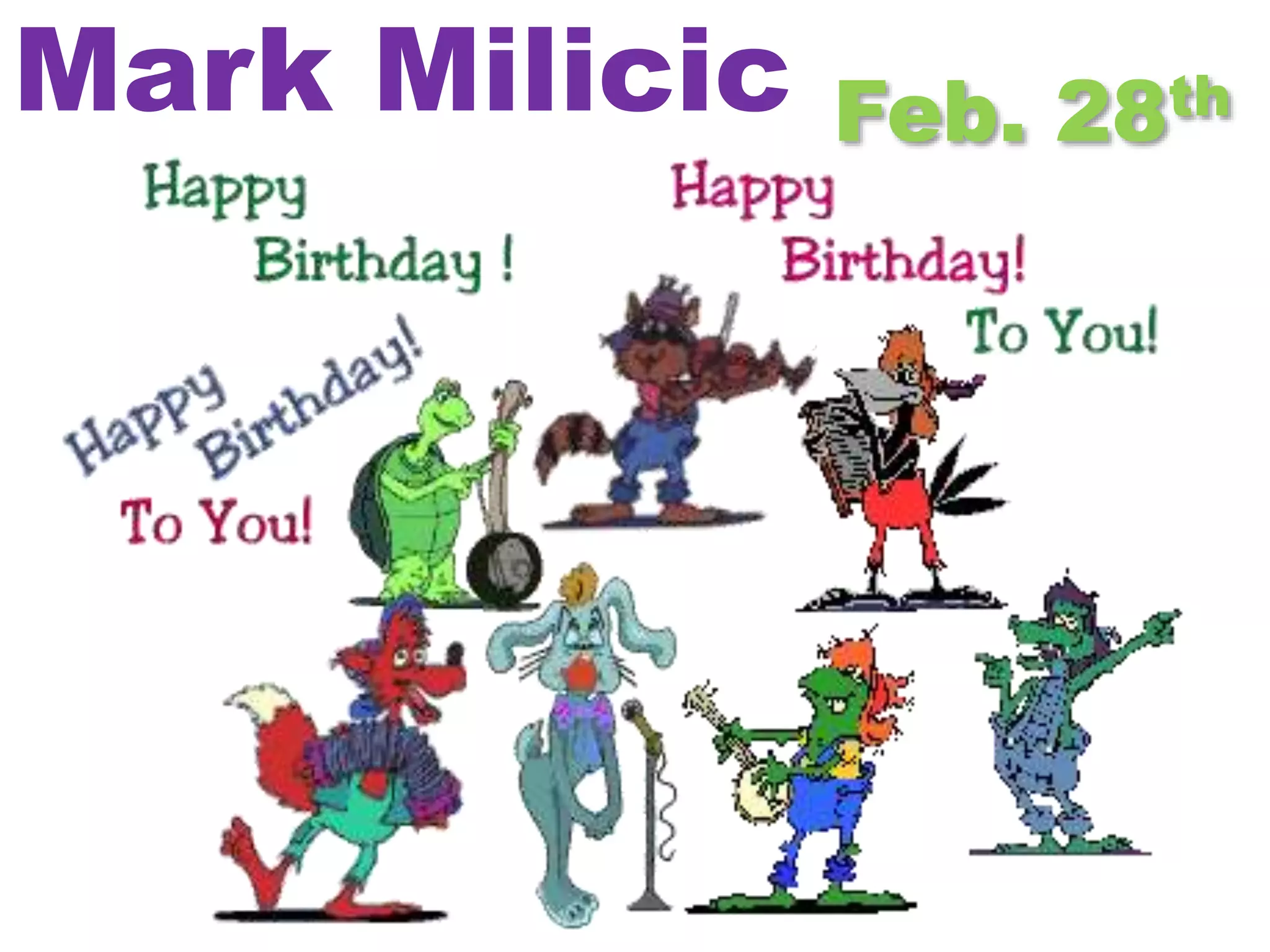 Feb. 28thMark Milicic
 