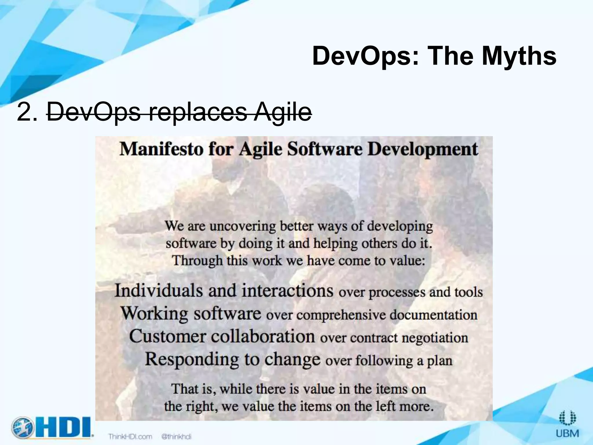 2. DevOps replaces Agile
DevOps: The Myths
 
