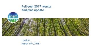 London
March 14th , 2018
Full-year 2017 results
and plan update
 