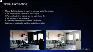 [2017 GDC] Radeon ProRender and Radeon Rays in a Gaming Rendering ...