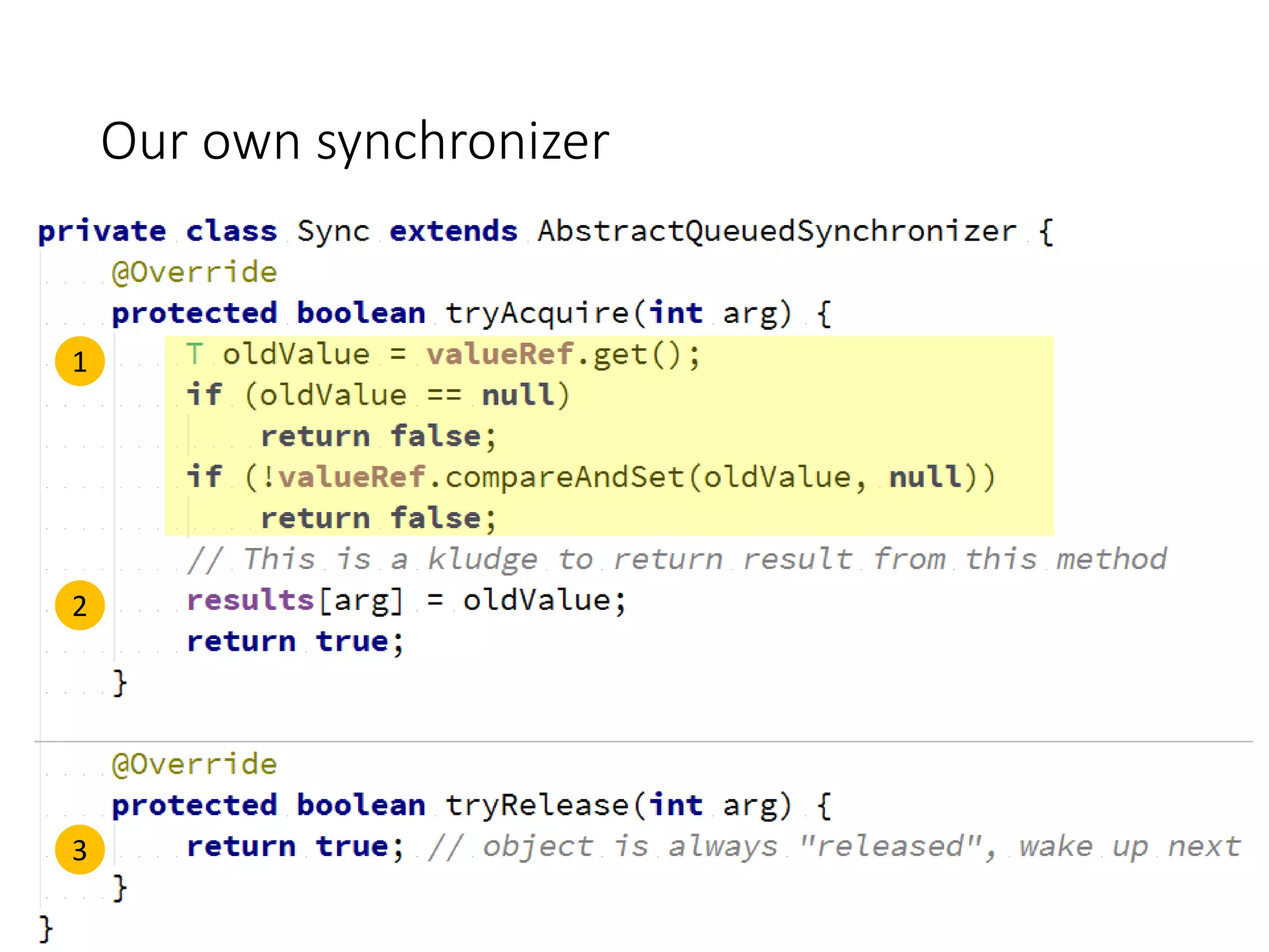 Our own synchronizer
1
2
3
 