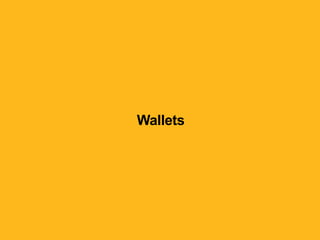 Wallets
 
