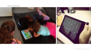 V I V I A N E D E LV E Q U I O
HOW TO FIND OUT
 