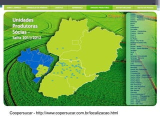 22
Coopersucar - http://www.copersucar.com.br/localizacao.html
 