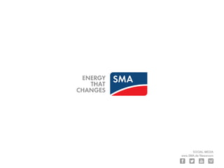 SOCIAL MEDIA
www.SMA.de/Newsroom
 
