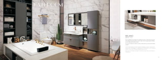 MILANO
One of highlights for this bathroom cabinet is the door. All the doors have got
the molding. The open shelf is in built-in style, which is space saving. Besides
you can easily fetch what you want.
Bathroom // Bagno
BATHROOM
It’s not only a bathroom cabinet, but also a place where you can rest and refresh
yourself.
Uno dei punti salienti per questo armadietto del bagno è la porta. Tutte le porte
hanno avuto lo stampaggio. Lo scaffale aperto è in stile built-in, che è il risparmio
di spazio. Oltre si può facilmente prendere quello che vuoi.
Non è solo un armadietto del bagno, ma anche un luogo dove si può riposare e
rinfrescare te.
1009
 