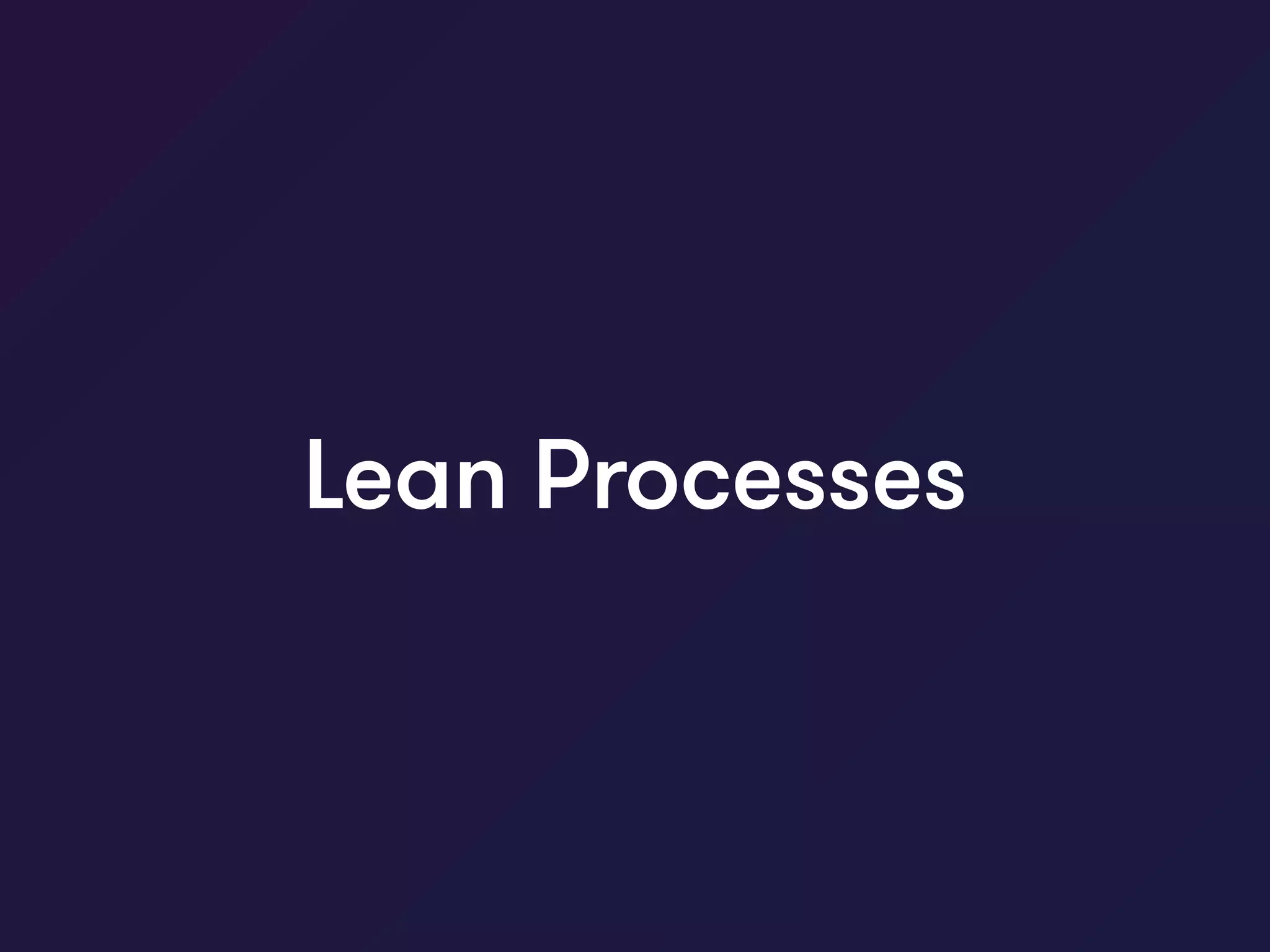 Lean Processes
 