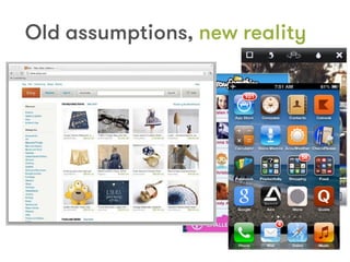Old assumptions, new reality
 