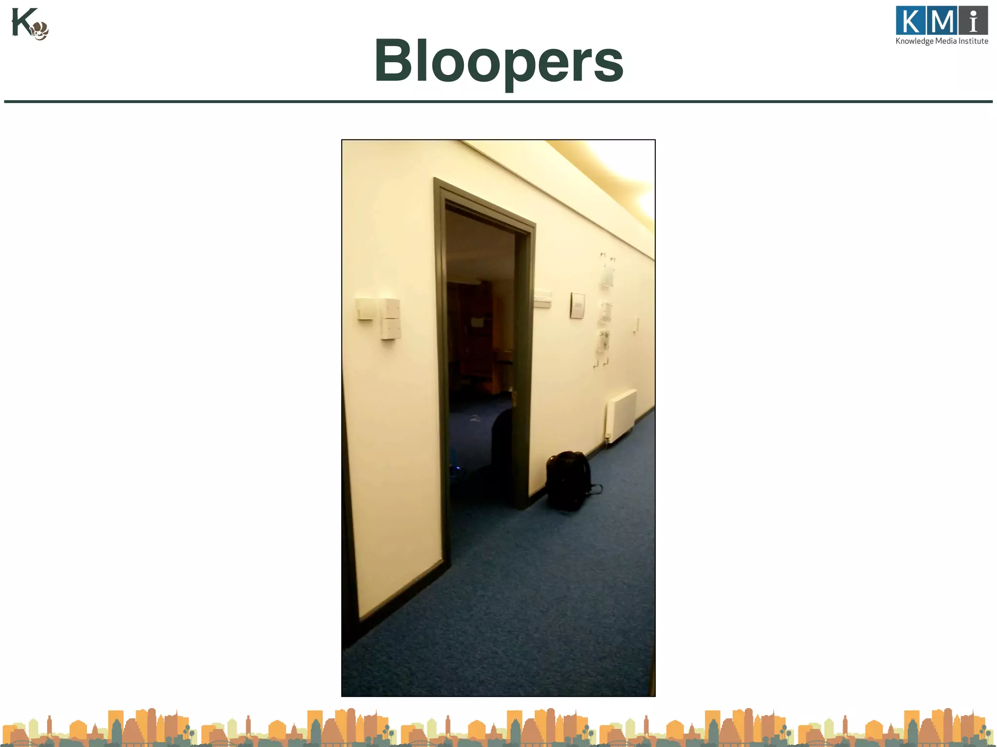 Bloopers
 