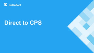Direct to CPS
 