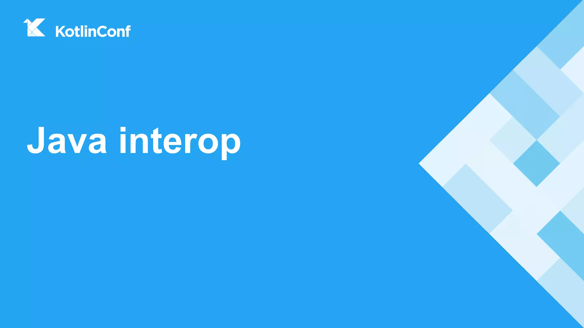 Java interop
 